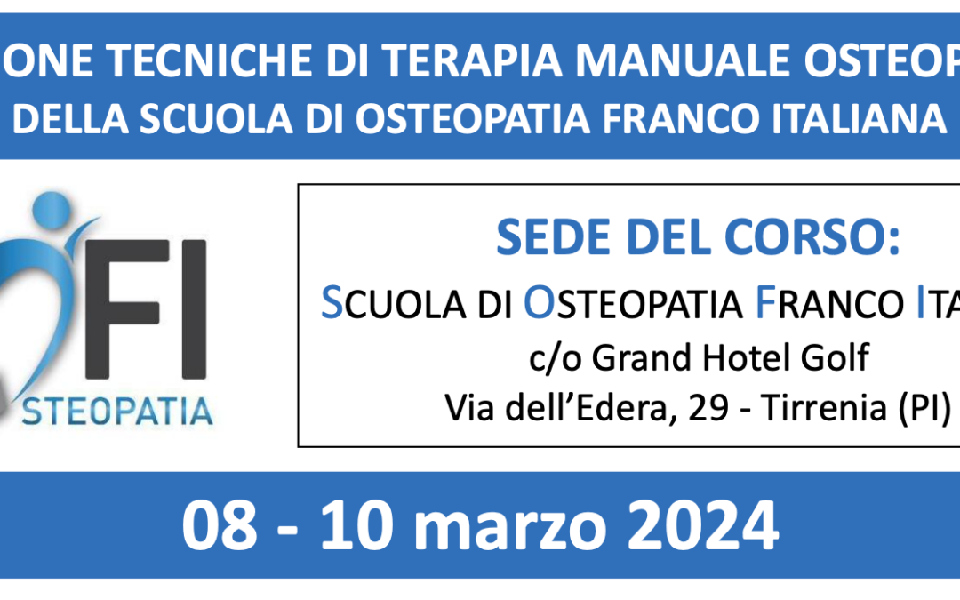 REVISIONE TECNICHE DI TERAPIA MANUALE OSTEOPATICA DELLA SCUOLA DI OSTEOPATIA FRANCO ITALIANA
